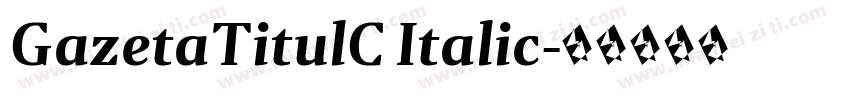 GazetaTitulC Italic字体转换